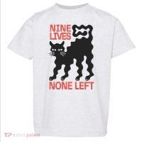 Cat Lovers Will Relate To Nine Lives None Left Humor Toddler T-Shirt thumb 0