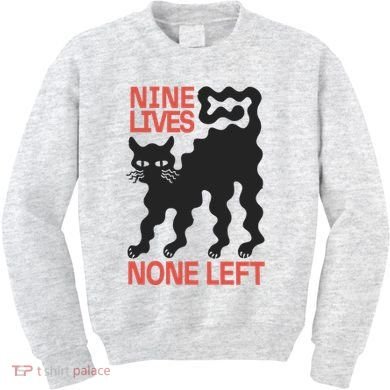 Cat Lovers Will Relate To Nine Lives None Left Humor Kids Sweatshirt
