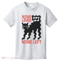 Cat Lovers Will Relate To Nine Lives None Left Humor Kids T-Shirt thumb 0