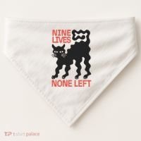 Cat Lovers Will Relate To Nine Lives None Left Humor USA-Made Doggie Bandana thumb 0