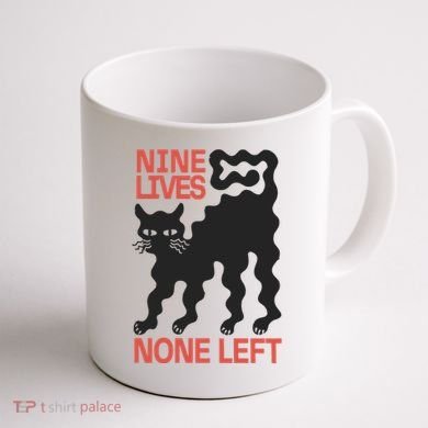 Cat Lovers Will Relate To Nine Lives None Left Humor Coffee Mug back