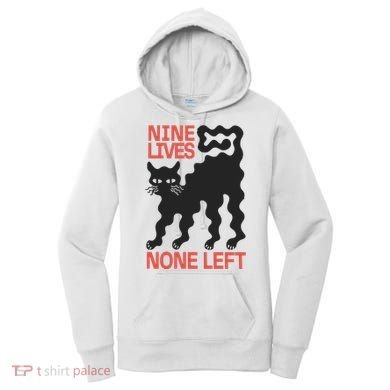 Cat Lovers Will Relate To Nine Lives None Left Humor Women's Hoodie