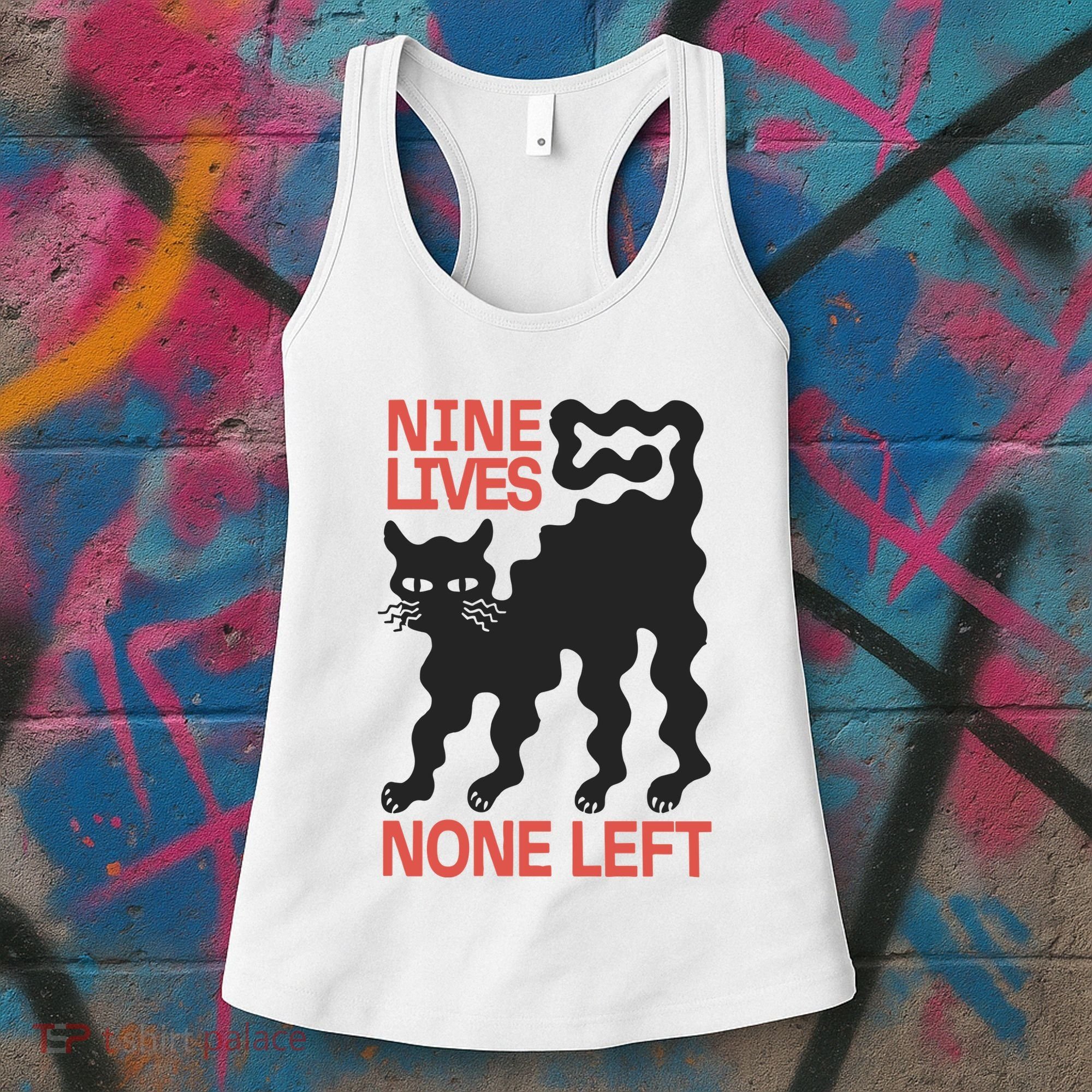 Cat Lovers Will Relate To Nine Lives None Left Humor Women's Tank Top
