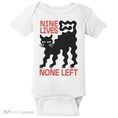 Cat Lovers Will Relate To Nine Lives None Left Humor Baby Bodysuit