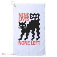 Cat Lovers Will Relate To Nine Lives None Left Humor Golf Towel thumb 0