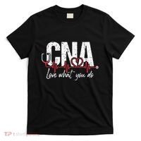 CNA Love What You Do Certified Nursing Assistant Nurse T-Shirt thumb 0