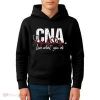 CNA Love What You Do Certified Nursing Assistant Nurse Kids Hoodie thumb 4