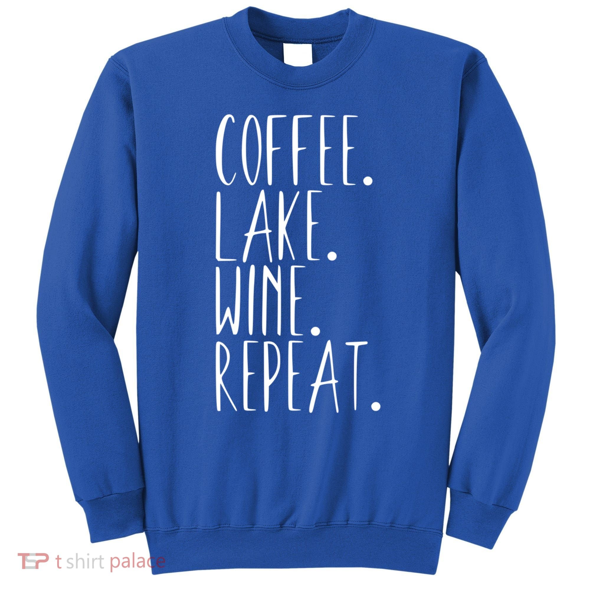 Coffee Lake Wine Repeat Gift Sweatshirt