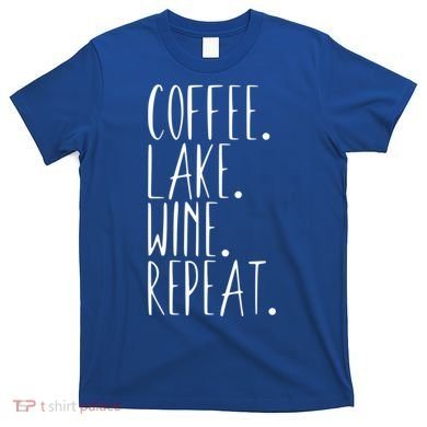 Coffee Lake Wine Repeat Gift T-Shirt
