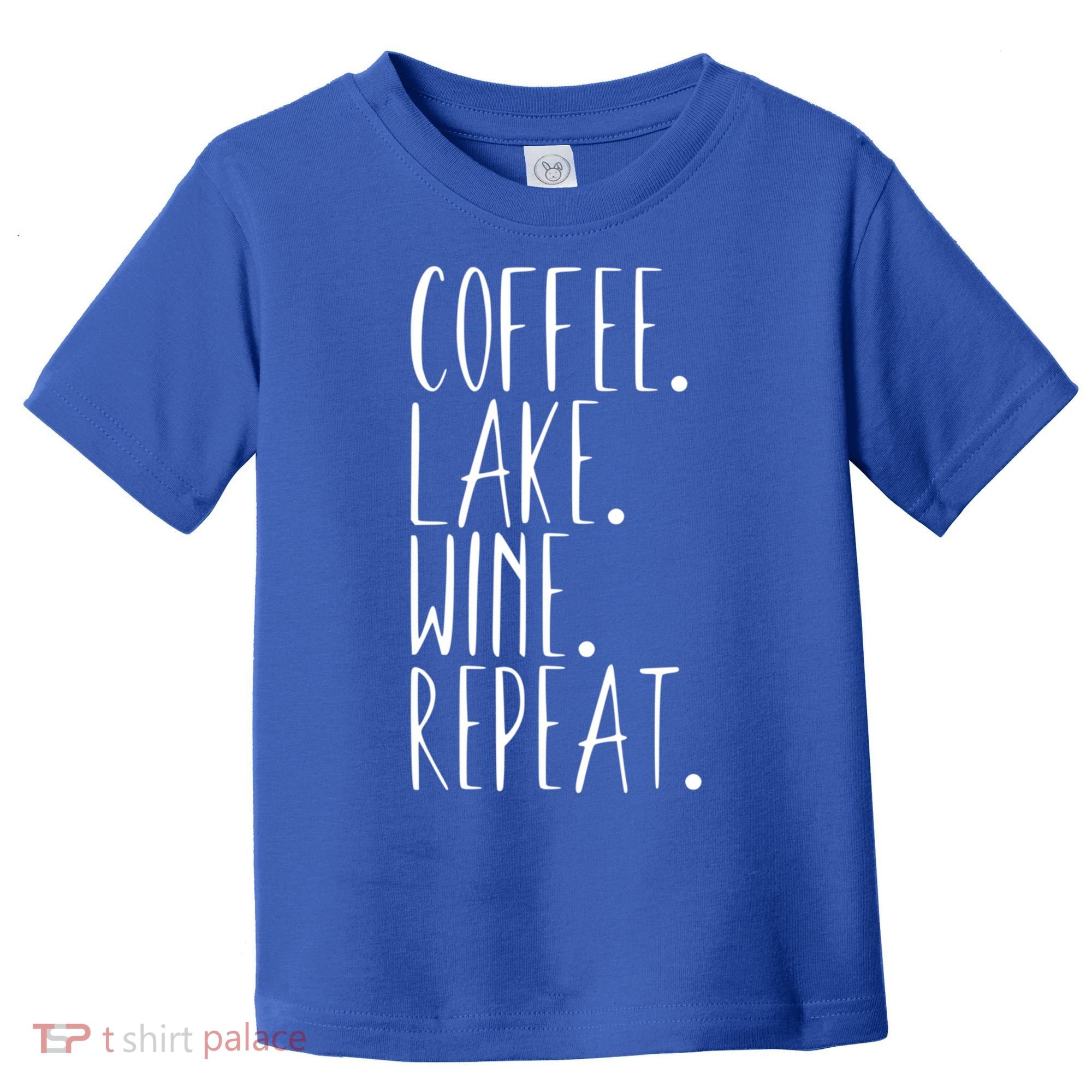 Coffee Lake Wine Repeat Gift Toddler T-Shirt