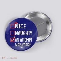 Christmas List Xmas Gift Nice Naughty An Attempt Was Made Gift Button thumb 0