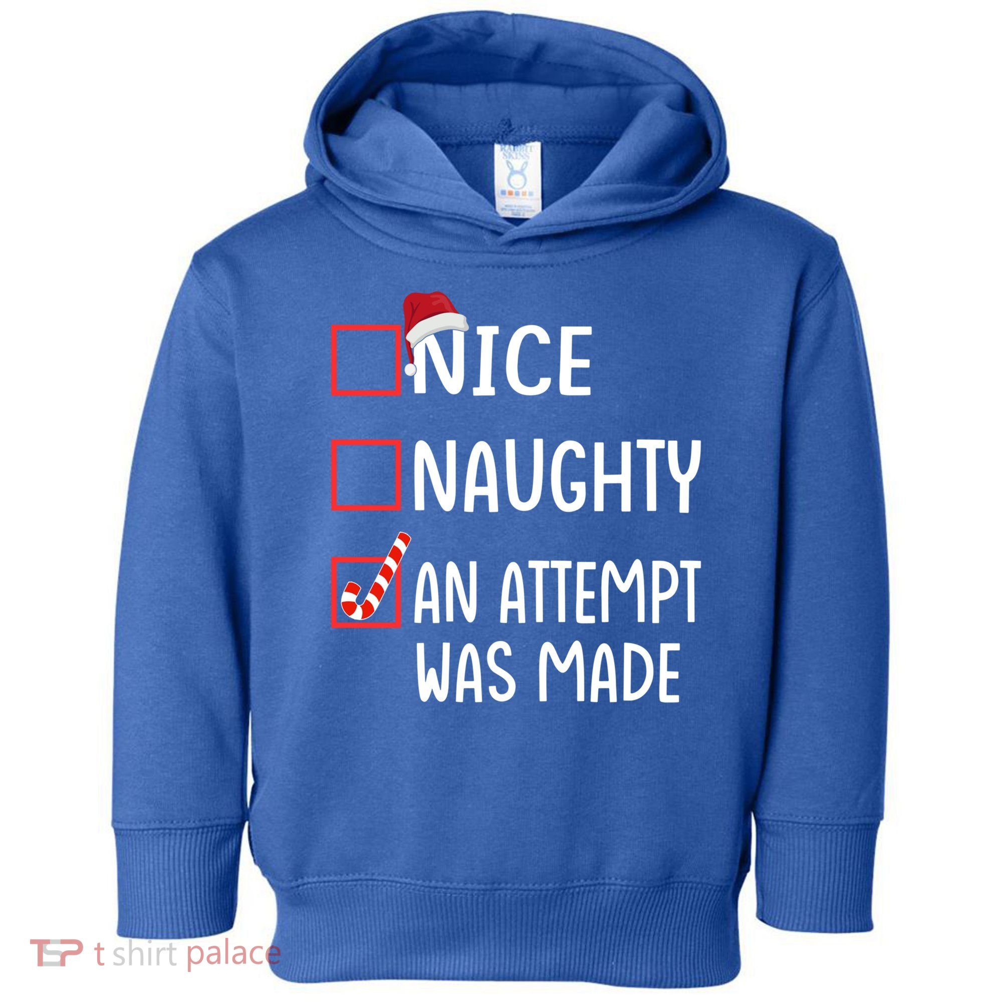 Christmas List Xmas Gift Nice Naughty An Attempt Was Made Gift Toddler Hoodie