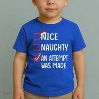 Christmas List Xmas Gift Nice Naughty An Attempt Was Made Gift Toddler T-Shirt thumb 2