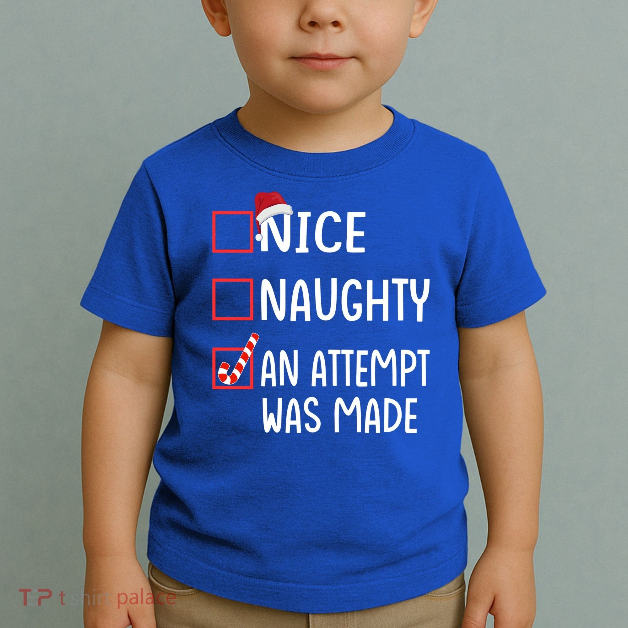 Christmas List Xmas Gift Nice Naughty An Attempt Was Made Gift Toddler T-Shirt
