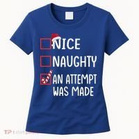Christmas List Xmas Gift Nice Naughty An Attempt Was Made Gift Women's T-Shirt thumb 0
