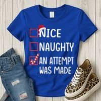 Christmas List Xmas Gift Nice Naughty An Attempt Was Made Gift Women's T-Shirt thumb 3