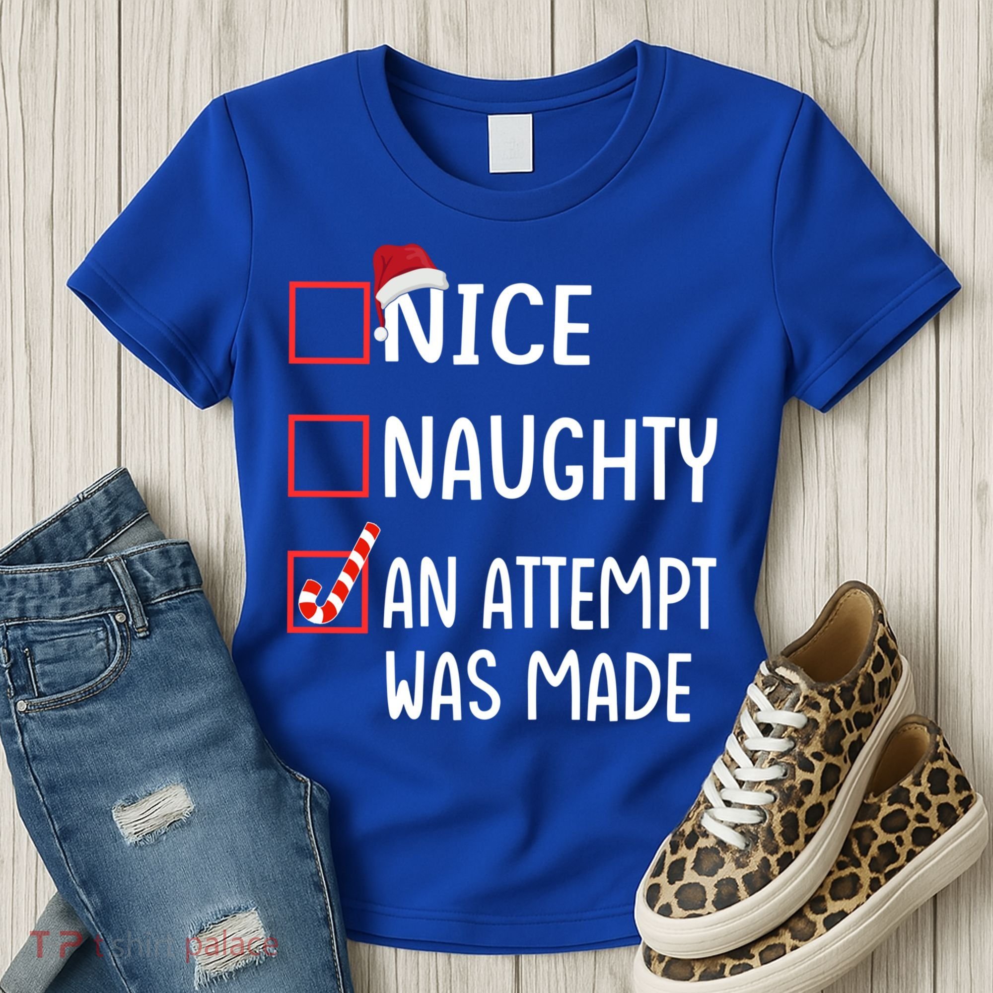 Christmas List Xmas Gift Nice Naughty An Attempt Was Made Gift Women's T-Shirt