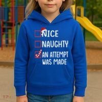Christmas List Xmas Gift Nice Naughty An Attempt Was Made Gift Kids Hoodie thumb 3