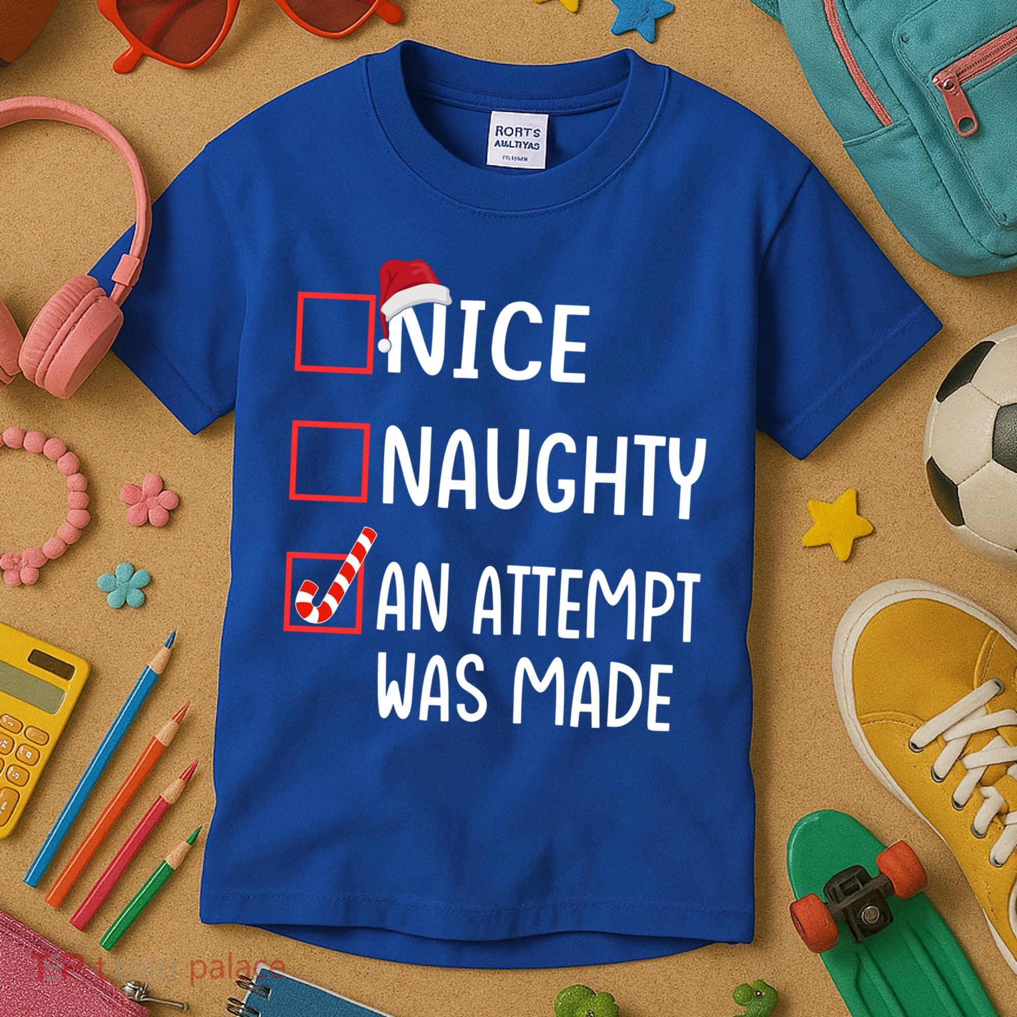 Christmas List Xmas Gift Nice Naughty An Attempt Was Made Gift Kids T-Shirt