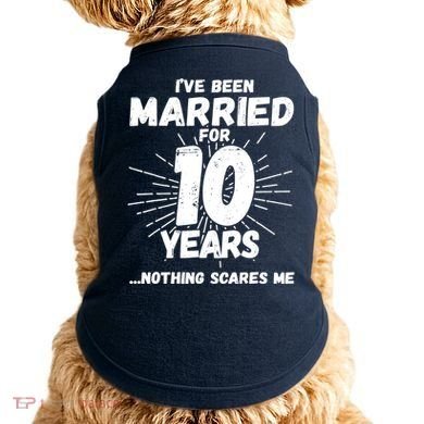 Couples Married 10 Years - Funny 10th Wedding Anniversary Doggie Tank