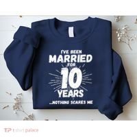 Couples Married 10 Years - Funny 10th Wedding Anniversary Sweatshirt thumb 2
