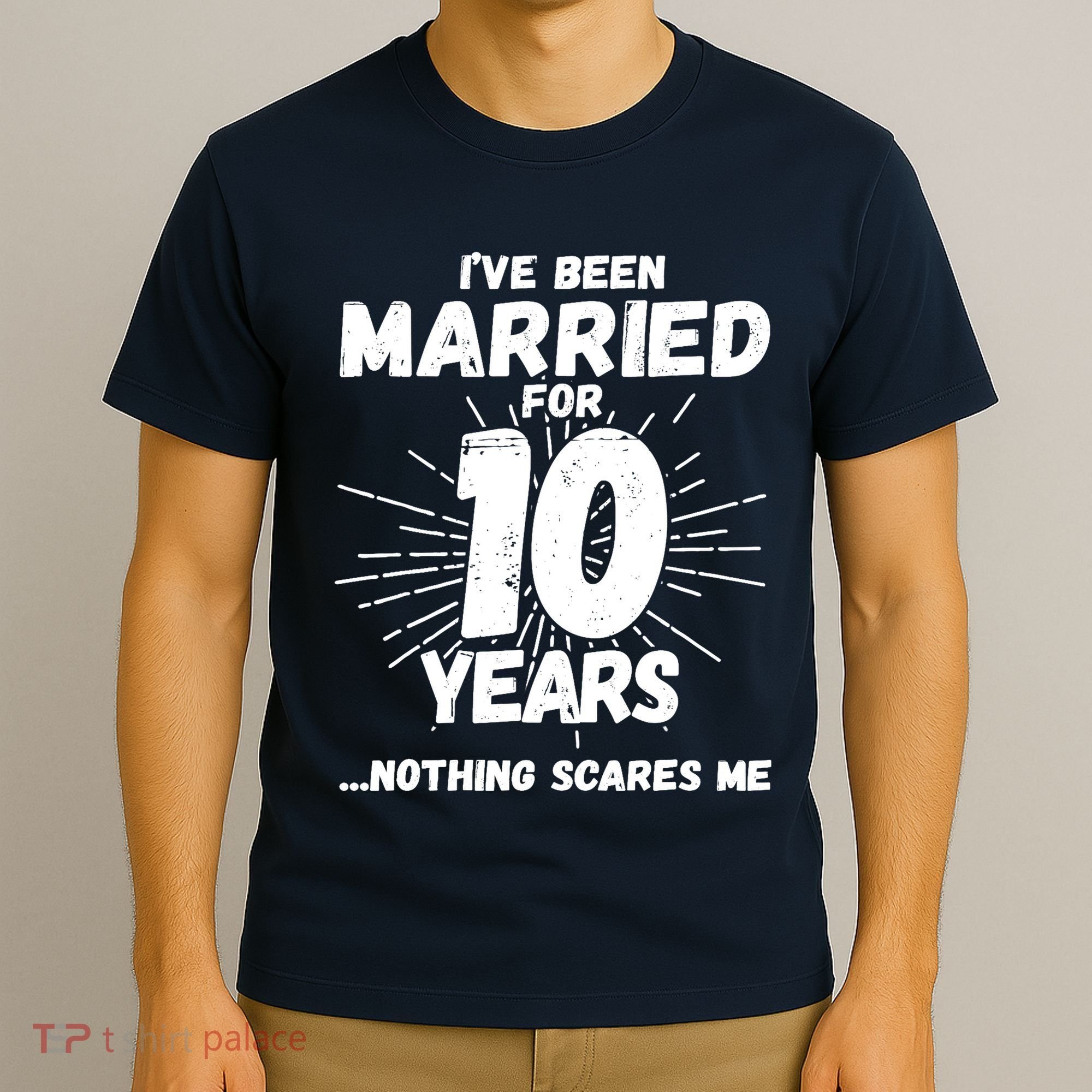 Couples Married 10 Years - Funny 10th Wedding Anniversary T-Shirt