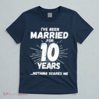 Couples Married 10 Years - Funny 10th Wedding Anniversary T-Shirt thumb 5