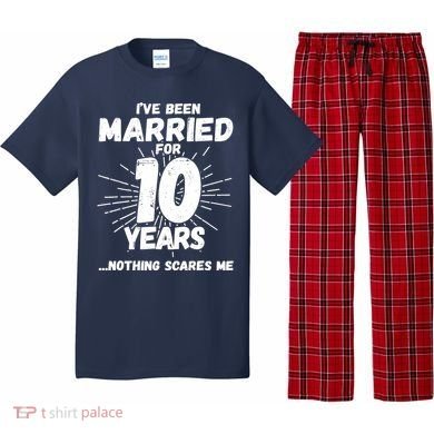 Couples Married 10 Years - Funny 10th Wedding Anniversary Pajama Set