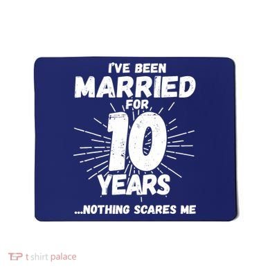 Couples Married 10 Years - Funny 10th Wedding Anniversary Mousepad