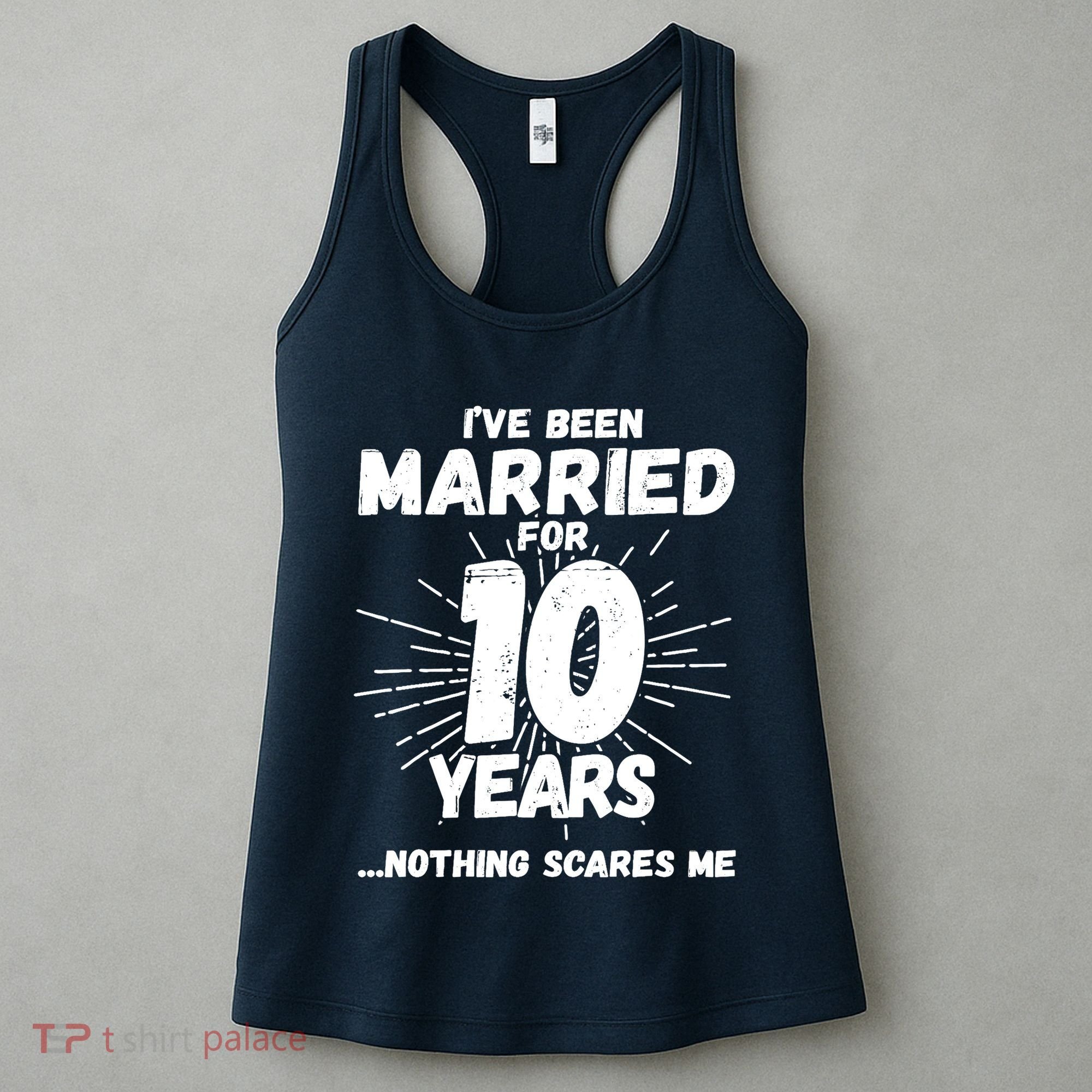 Couples Married 10 Years - Funny 10th Wedding Anniversary Women's Tank Top
