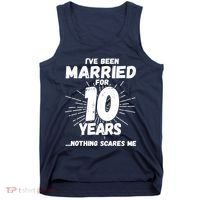 Couples Married 10 Years - Funny 10th Wedding Anniversary Tank Top thumb 0