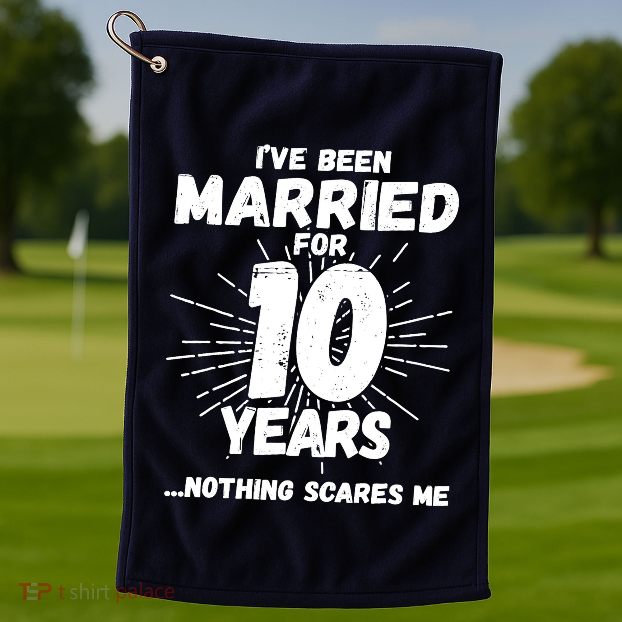 Couples Married 10 Years - Funny 10th Wedding Anniversary Golf Towel