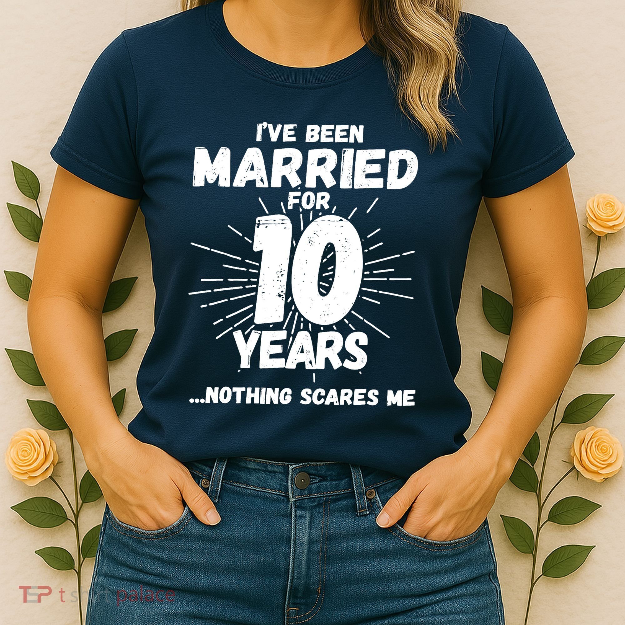Couples Married 10 Years - Funny 10th Wedding Anniversary Women's T-Shirt