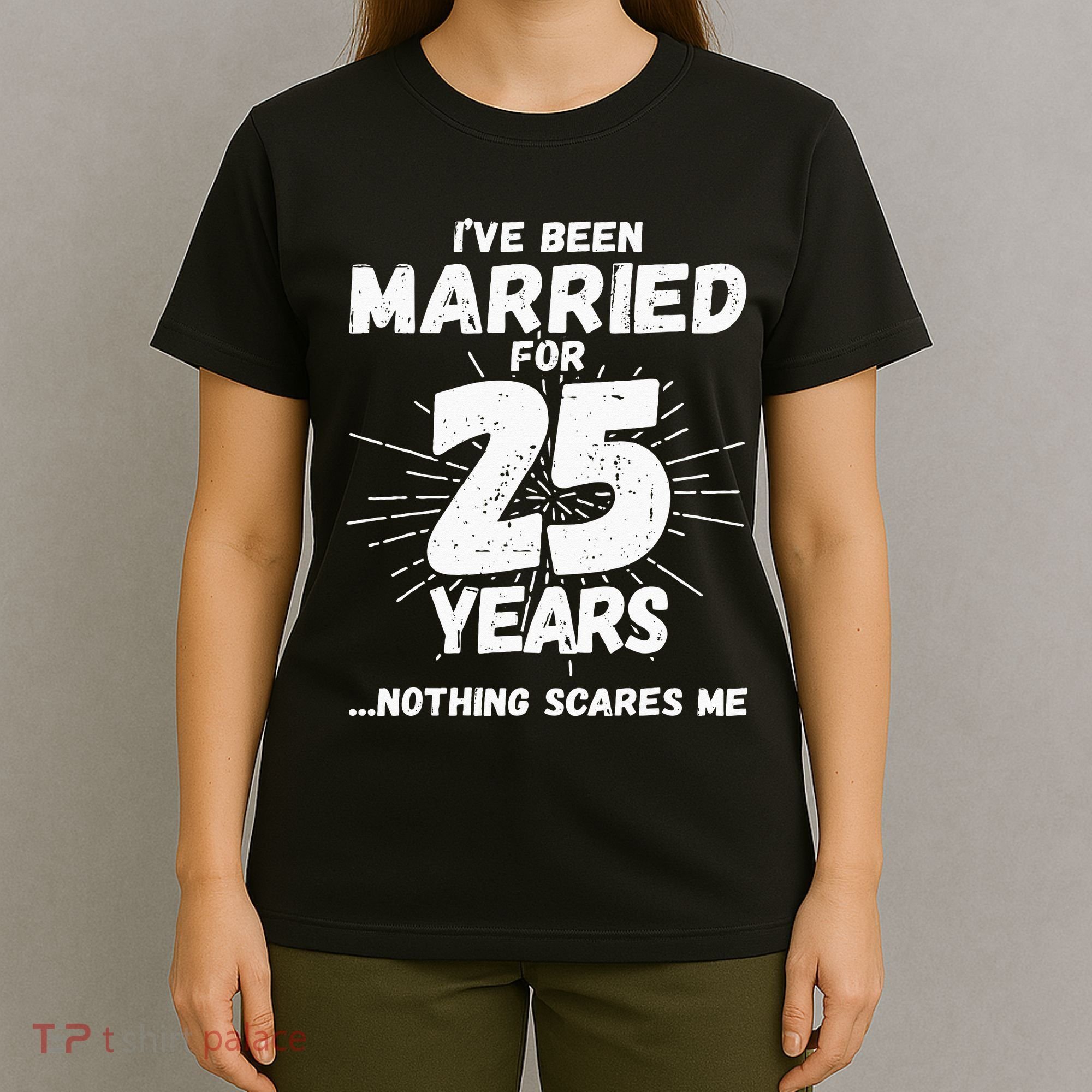 Couples Married 25 Years Funny 25th Wedding Anniversary T-Shirt