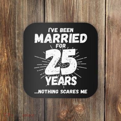 Couples Married 25 Years Funny 25th Wedding Anniversary Coaster