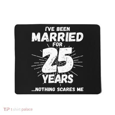 Couples Married 25 Years Funny 25th Wedding Anniversary Mousepad