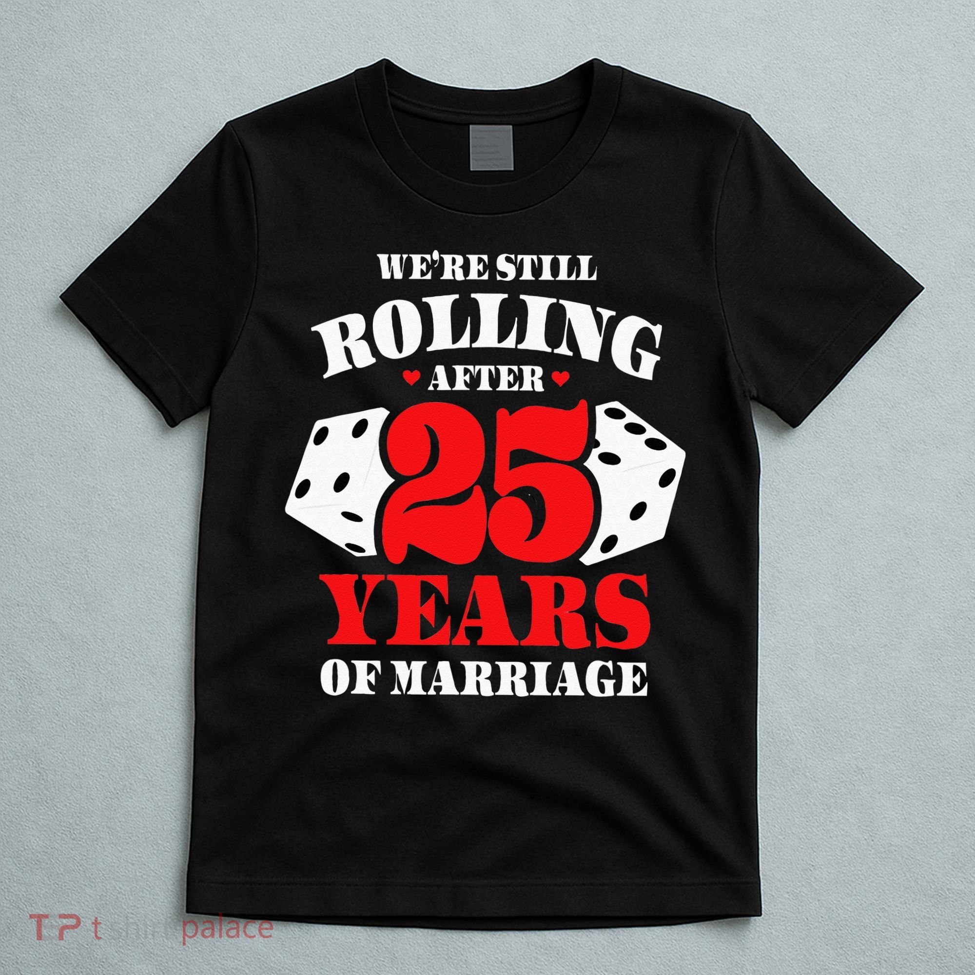 Couples Married 25 Years Funny 25th Wedding Anniversary T-Shirt