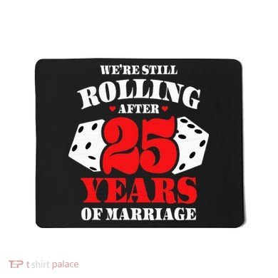 Couples Married 25 Years Funny 25th Wedding Anniversary Mousepad