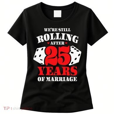 Couples Married 25 Years Funny 25th Wedding Anniversary Women's T-Shirt