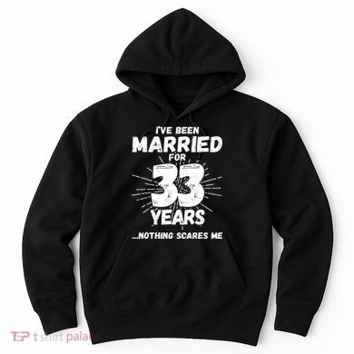 Couples Married 33 Years Funny 33rd Wedding Anniversary Hoodie