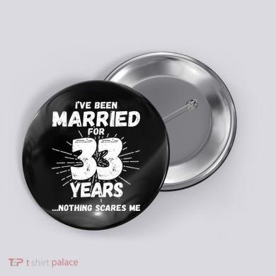 Couples Married 33 Years Funny 33rd Wedding Anniversary Button