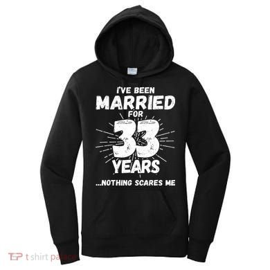 Couples Married 33 Years Funny 33rd Wedding Anniversary Women's Hoodie