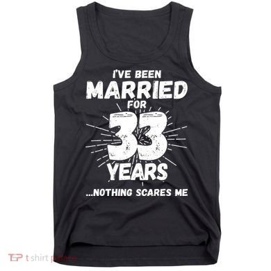 Couples Married 33 Years Funny 33rd Wedding Anniversary Tank Top