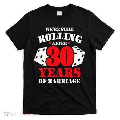 Couples Married 30 Years Funny 30th Wedding Anniversary T-Shirt
