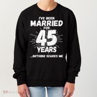 Couples Married 45 Years Funny 45th Wedding Anniversary Women's Sweatshirt thumb 0