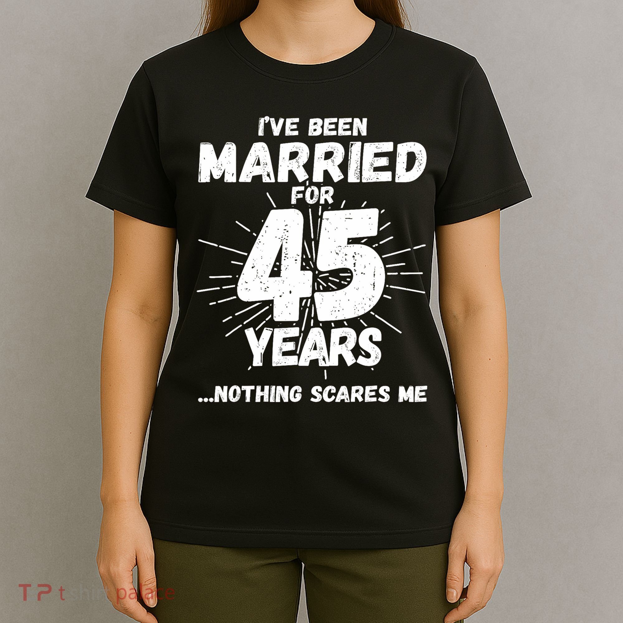 Couples Married 45 Years Funny 45th Wedding Anniversary T-Shirt