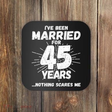 Couples Married 45 Years Funny 45th Wedding Anniversary Coaster