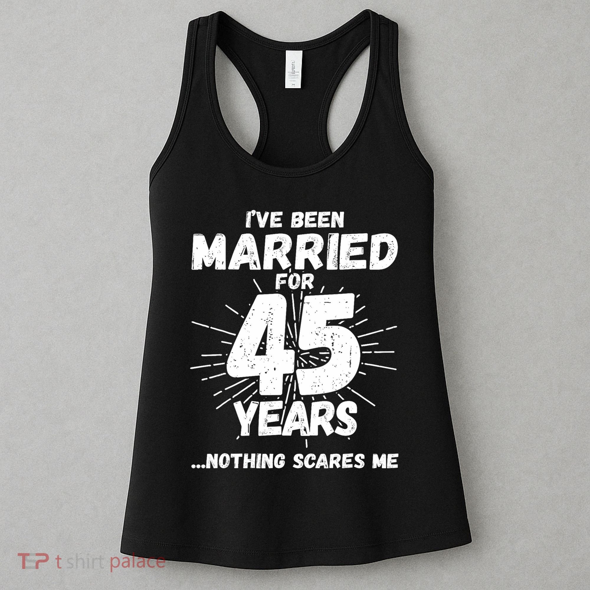 Couples Married 45 Years Funny 45th Wedding Anniversary Women's Tank Top