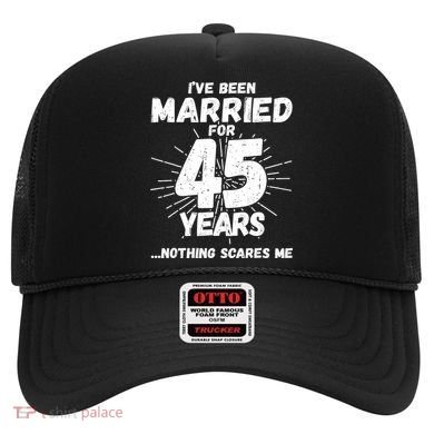 Couples Married 45 Years Funny 45th Wedding Anniversary Hat