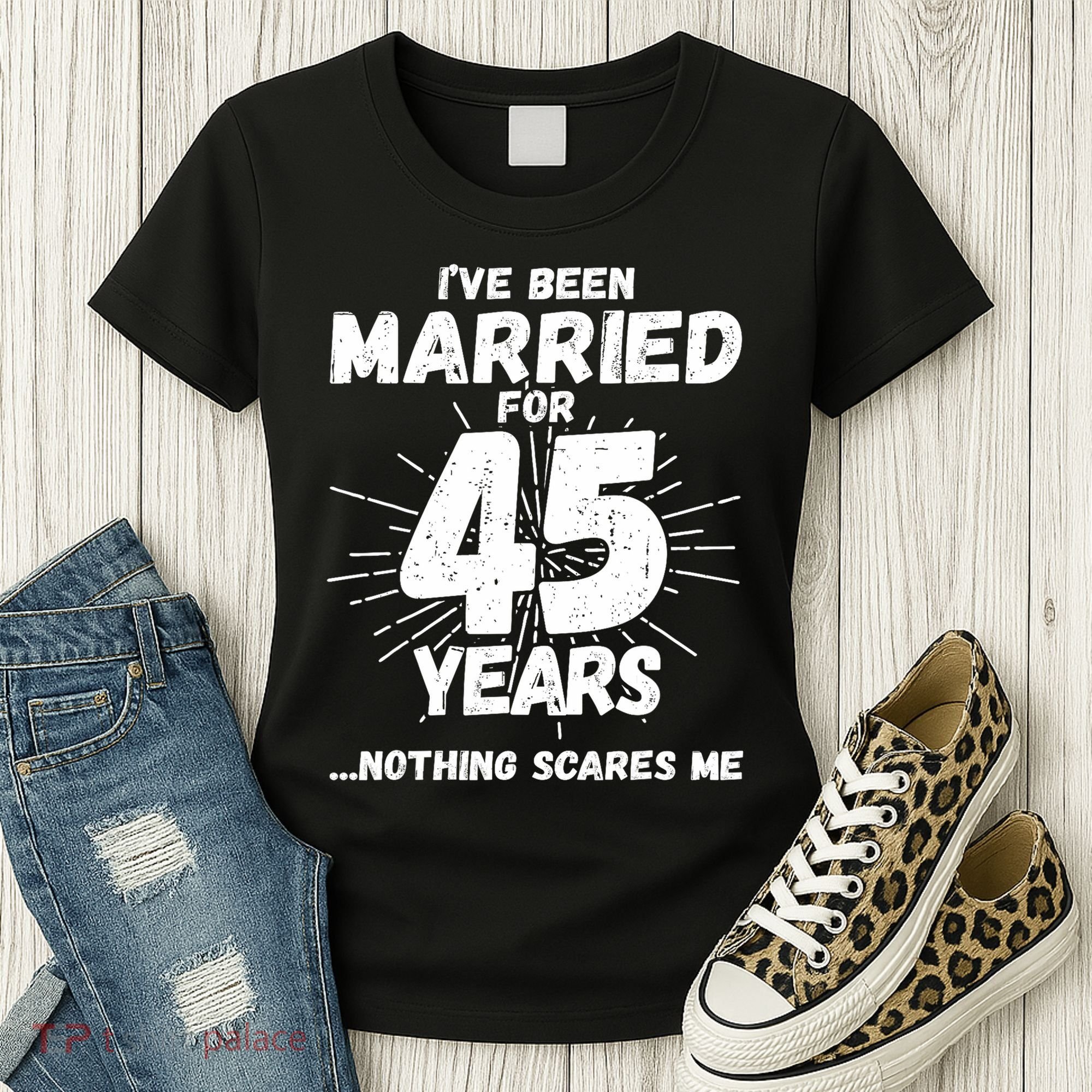 Couples Married 45 Years Funny 45th Wedding Anniversary Women's T-Shirt